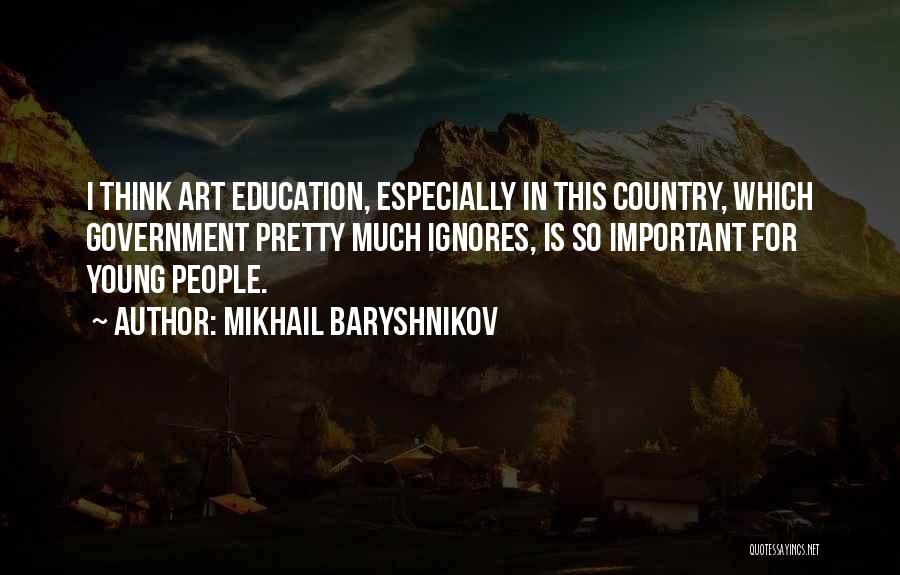 Mikhail Baryshnikov Quotes 857466