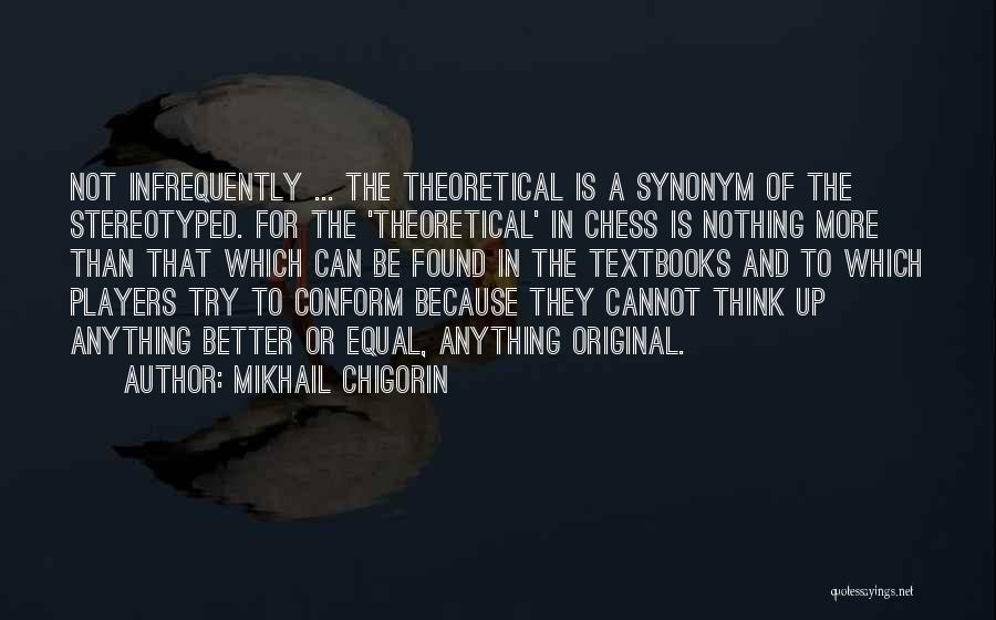 Mikhail Chigorin Quotes 1281721