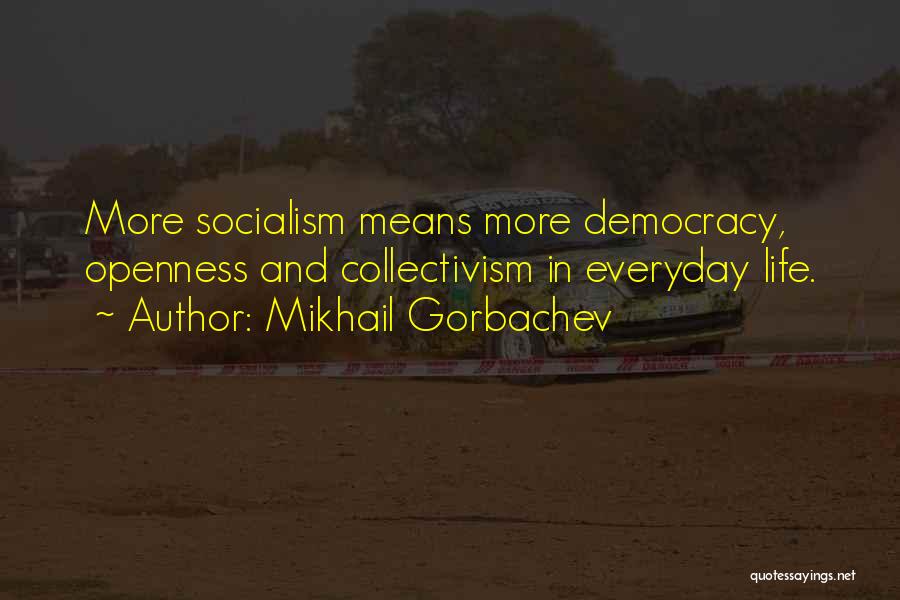 Mikhail Gorbachev Quotes 1737061