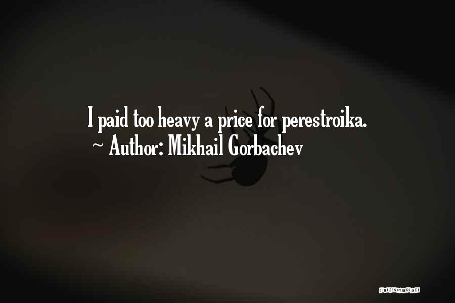 Mikhail Gorbachev Quotes 1893734