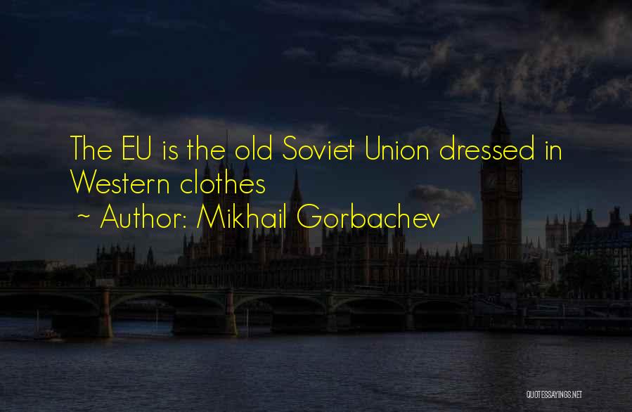 Mikhail Gorbachev Quotes 307571