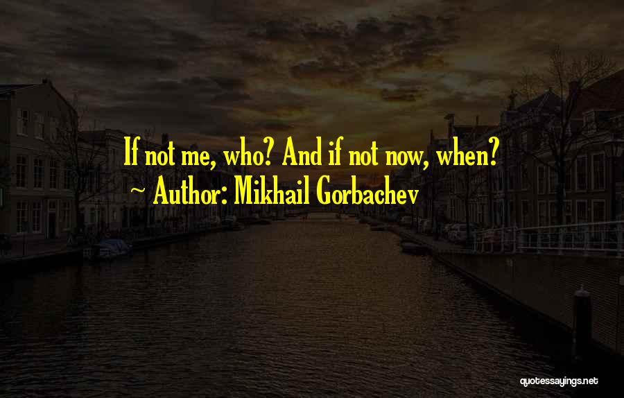 Mikhail Gorbachev Quotes 669641
