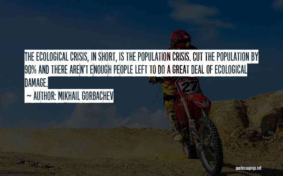 Mikhail Gorbachev Quotes 792544