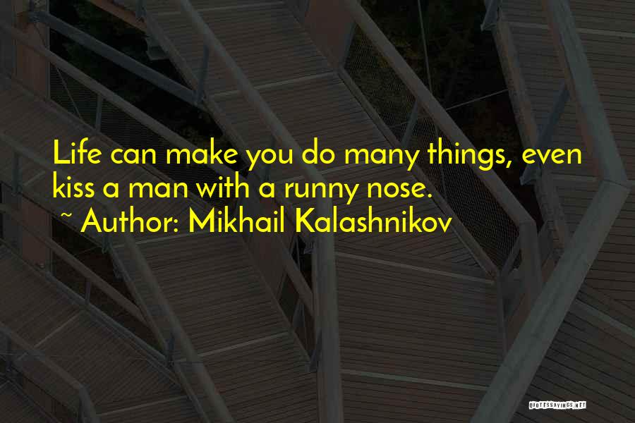 Mikhail Kalashnikov Quotes 1405466