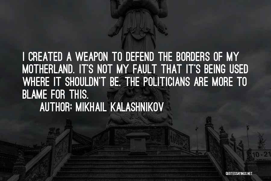 Mikhail Kalashnikov Quotes 1717453