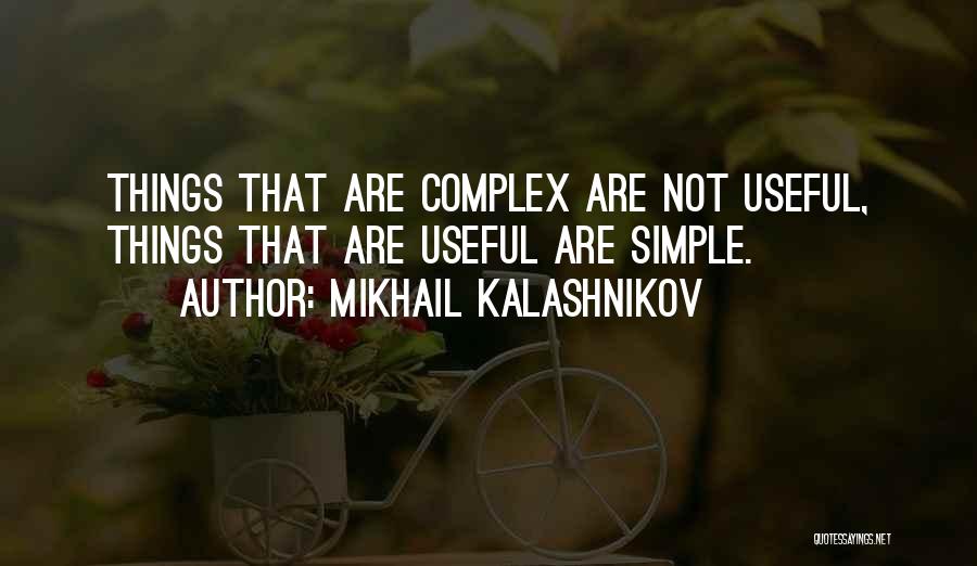 Mikhail Kalashnikov Quotes 1956743