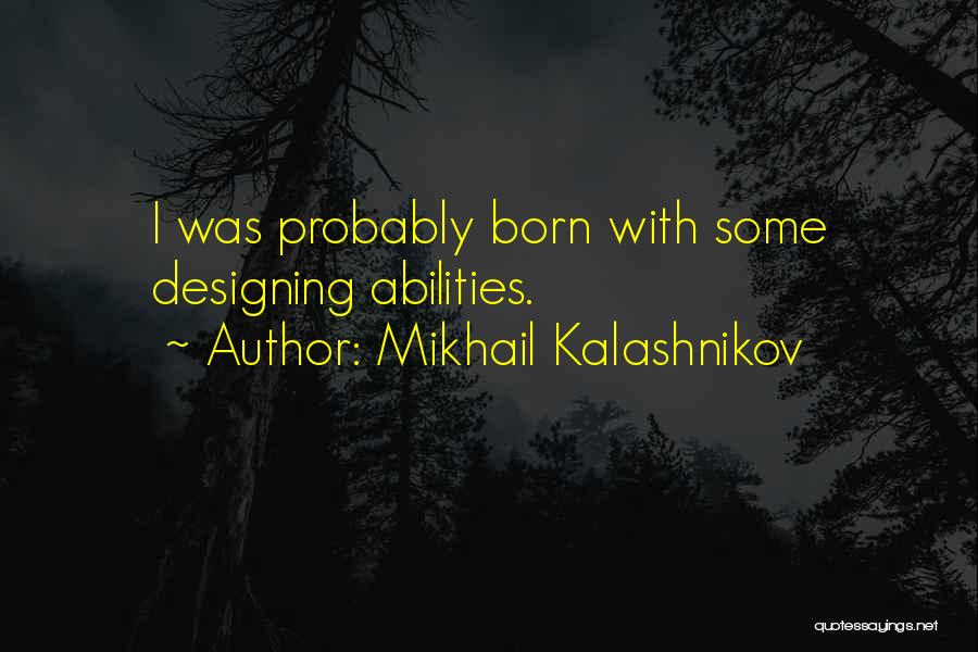 Mikhail Kalashnikov Quotes 2052262