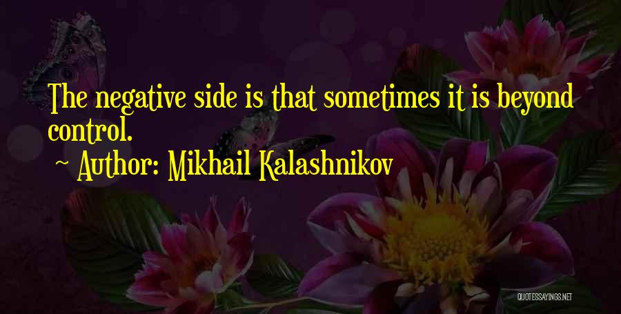 Mikhail Kalashnikov Quotes 604230