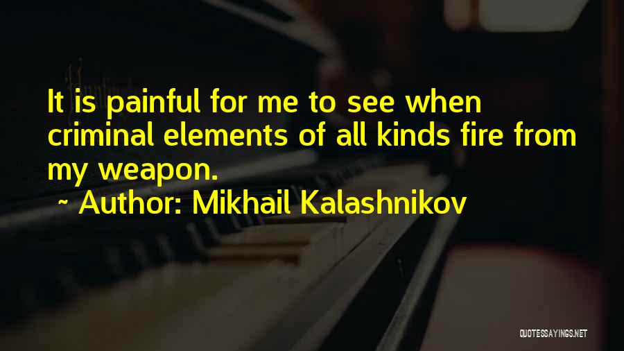 Mikhail Kalashnikov Quotes 614620