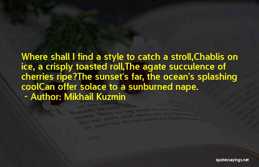 Mikhail Kuzmin Quotes 1804526