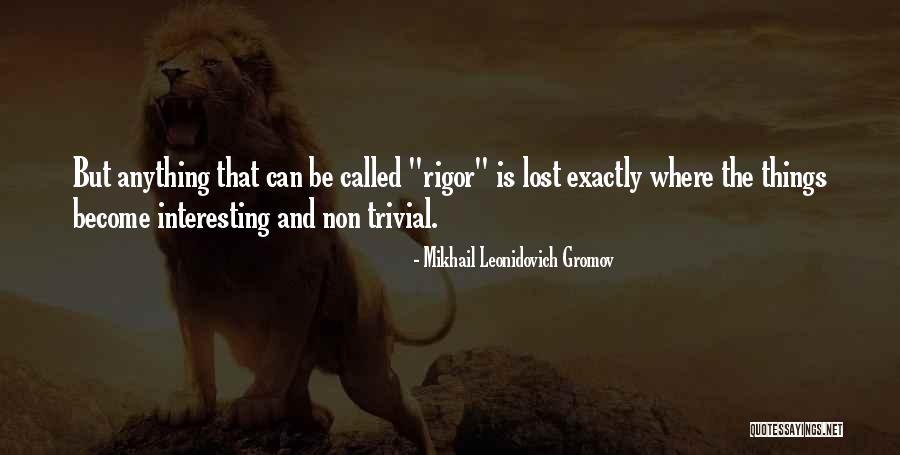 Mikhail Leonidovich Gromov Quotes 1061036 Mikhail Leonidovich Gromov Quotes 1061036