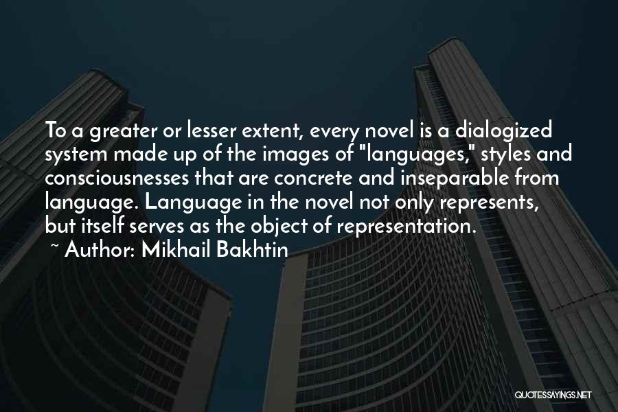 Mikhail M. Bakhtin Quotes By Mikhail Bakhtin