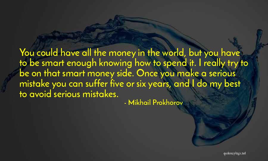 Mikhail Prokhorov Quotes 595250