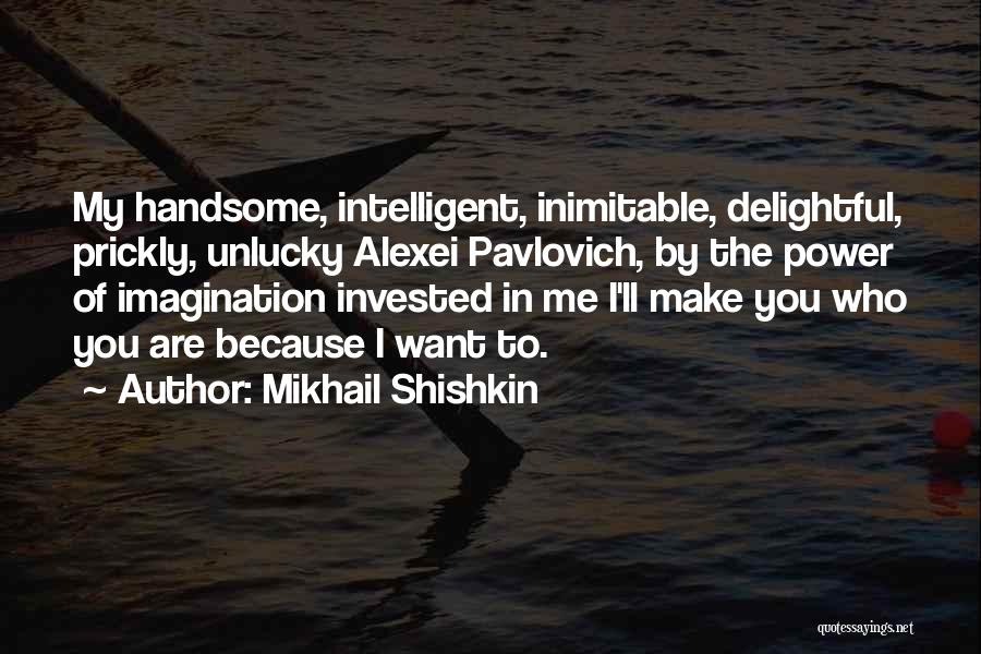 Mikhail Shishkin Quotes 1486157