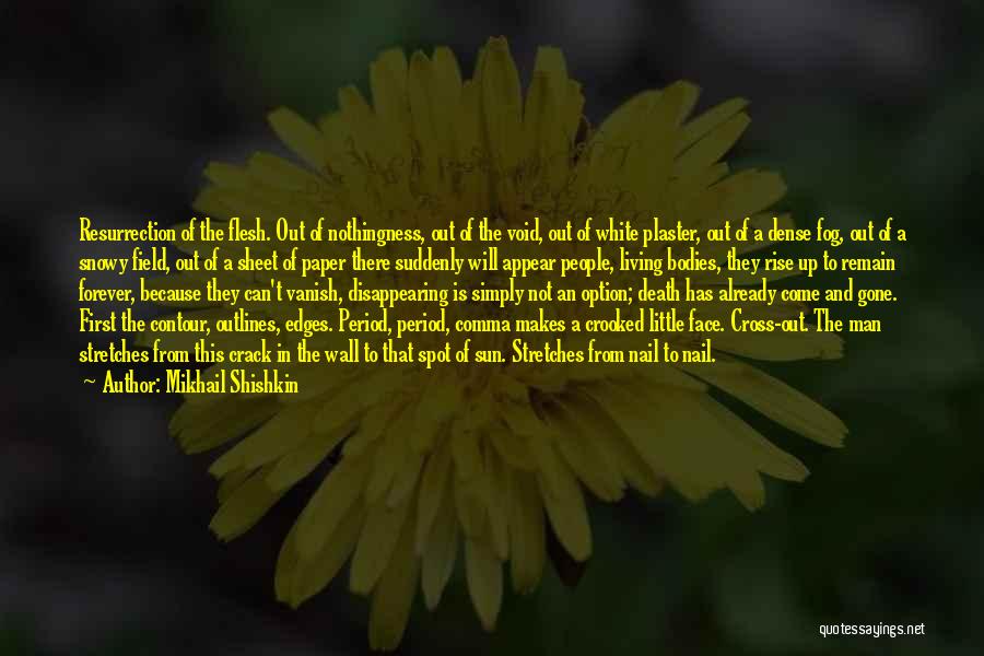 Mikhail Shishkin Quotes 767898