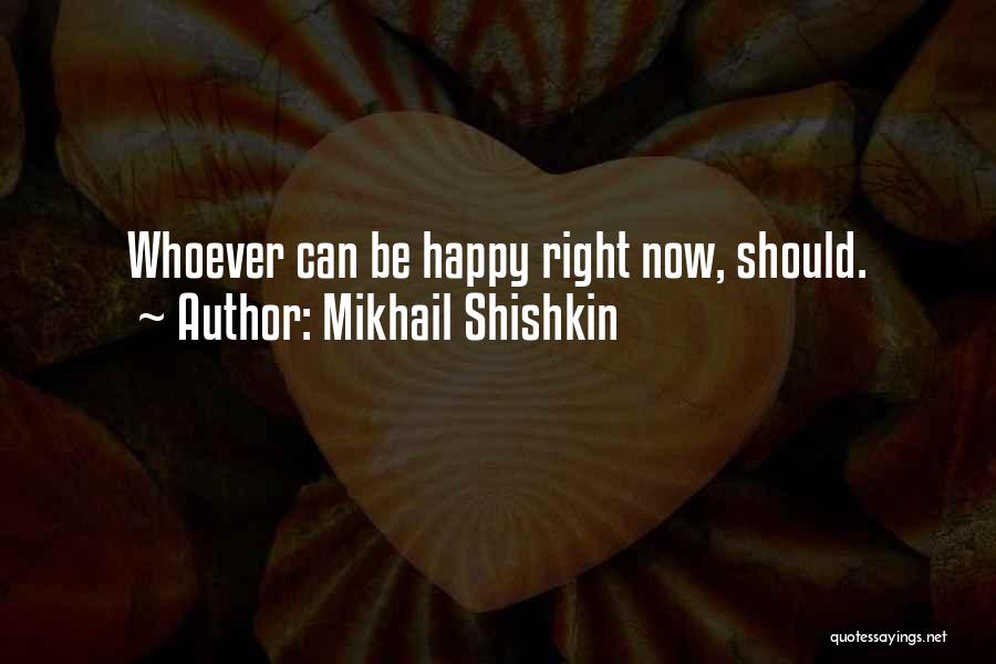 Mikhail Shishkin Quotes 875047