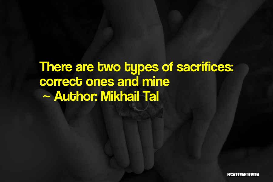 Mikhail Tal Quotes 1847542