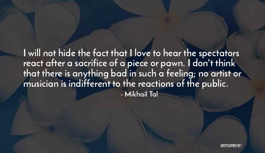 Mikhail Tal Quotes 2037639