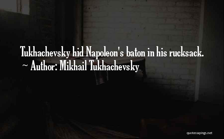 Mikhail Tukhachevsky Quotes 451330