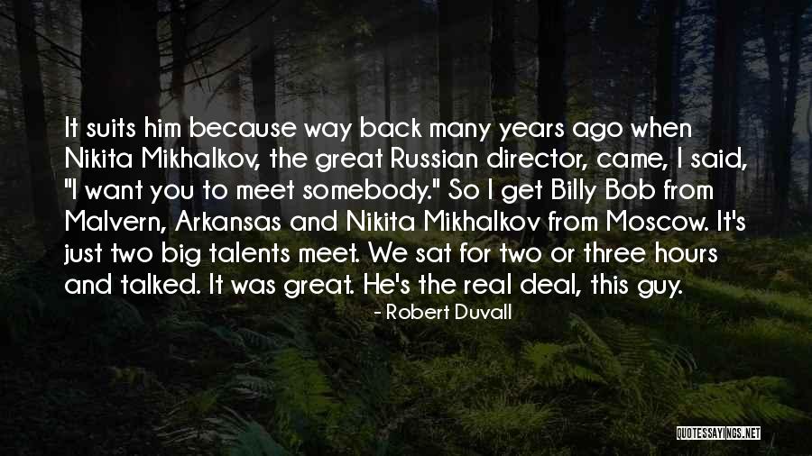 Mikhalkov Quotes By Robert Duvall Mikhalkov Quotes By Robert Duvall