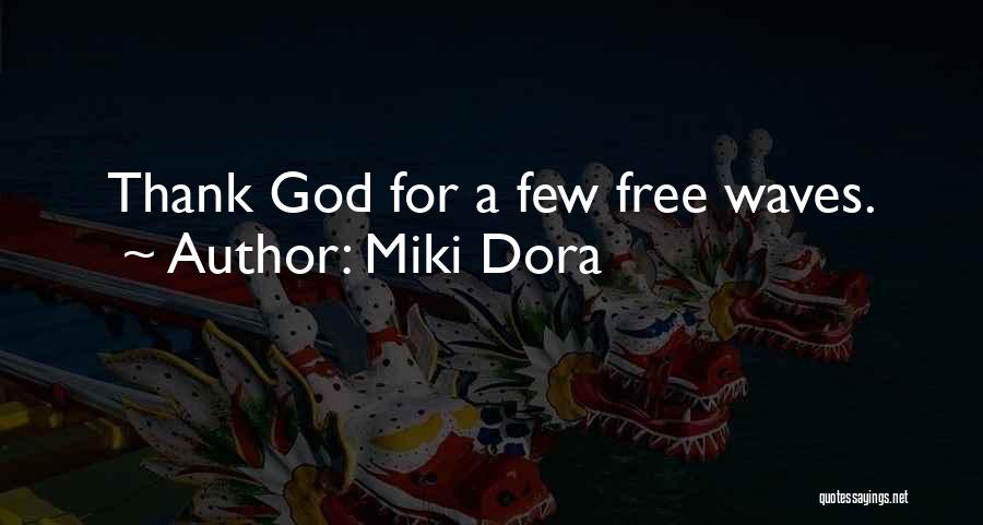 Miki Dora Quotes 1335031