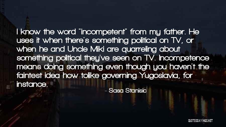 Miki Quotes By Sasa Stanisic Miki Quotes By Sasa Stanisic