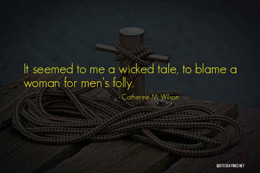 Mikk Quotes By Catherine M. Wilson Mikk Quotes By Catherine M. Wilson