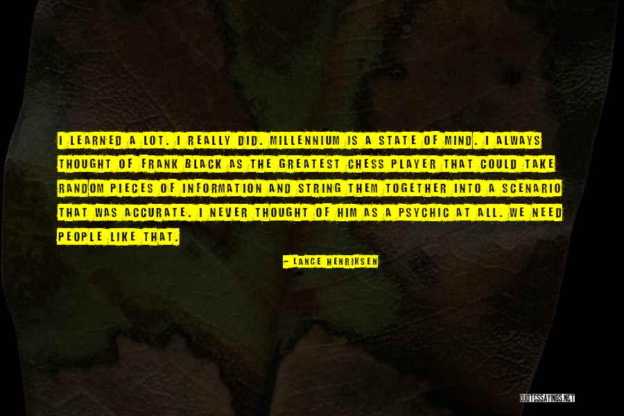 Mikk Quotes By Lance Henriksen Mikk Quotes By Lance Henriksen
