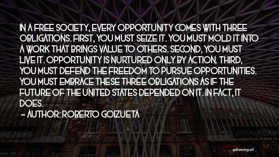 Mikkey Dee Quotes By Roberto Goizueta