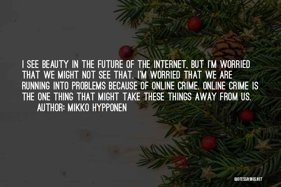 Mikko Hypponen Quotes 1406542