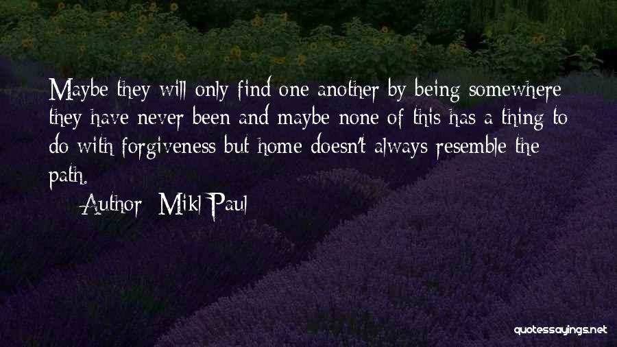 Mikl Paul Quotes 1528618