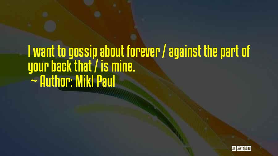 Mikl Paul Quotes 510563