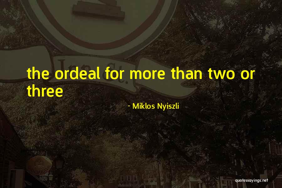 Miklos Nyiszli Quotes 897363 Miklos Nyiszli Quotes 897363