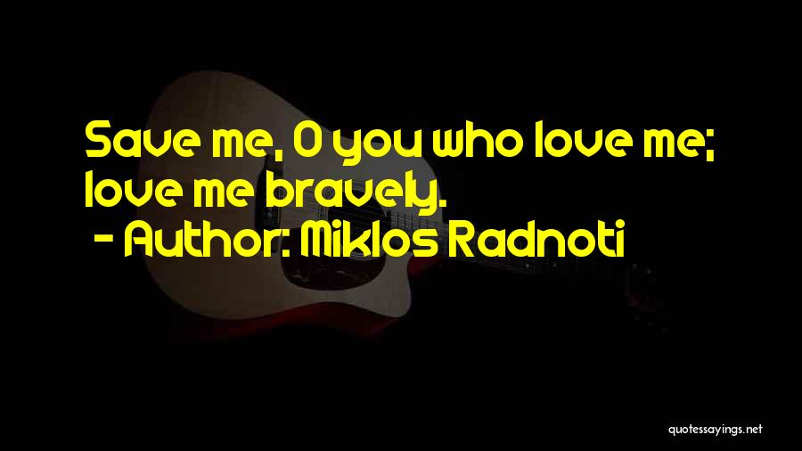 Miklos Radnoti Quotes 1017870