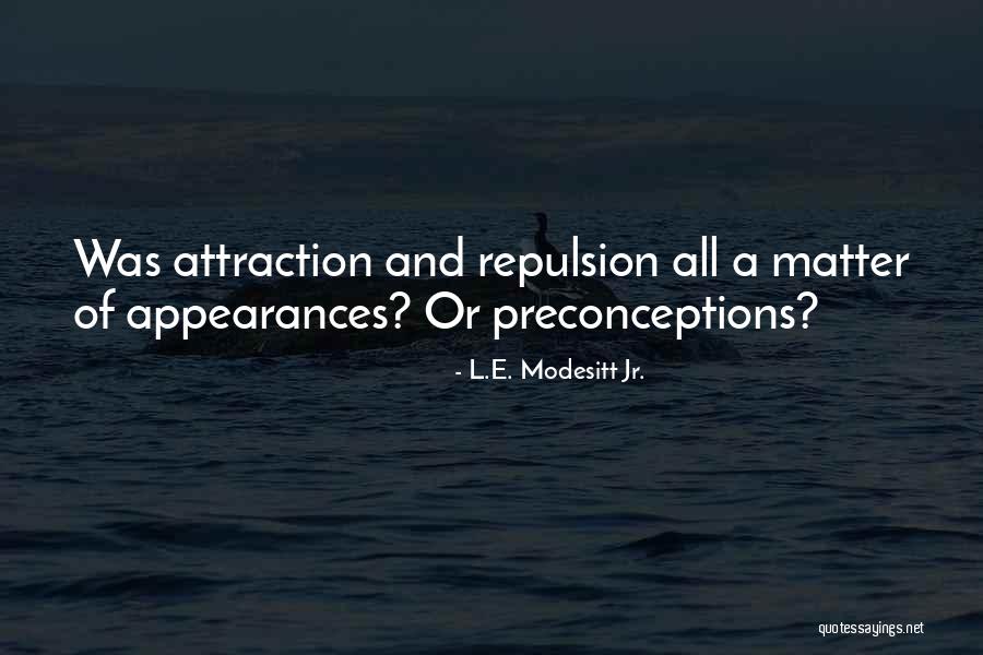 Miklovics Quotes By L.E. Modesitt Jr. Miklovics Quotes By L.E. Modesitt Jr.
