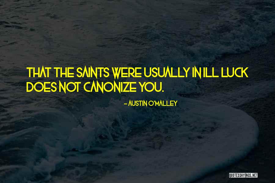 Mikolai Wierzbicki Quotes By Austin O'Malley