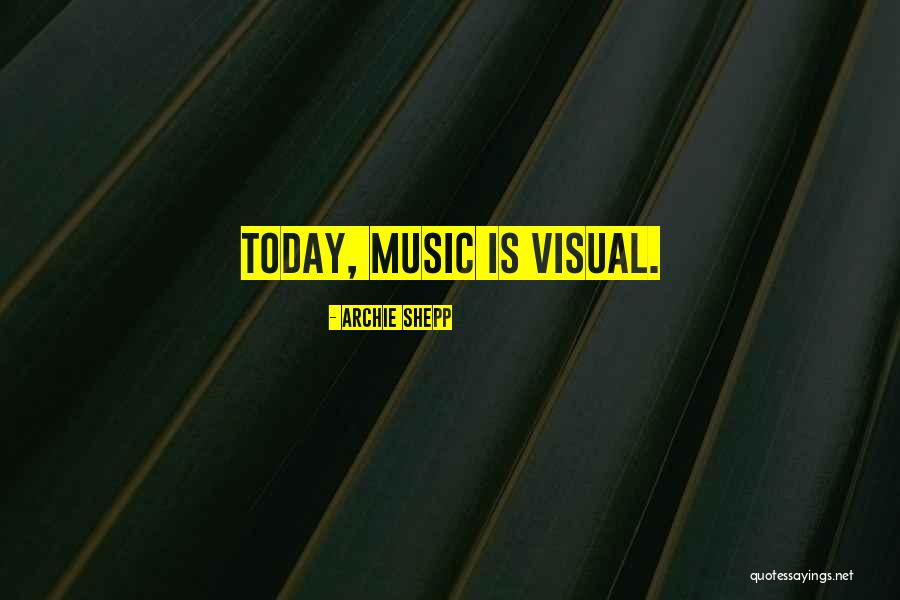Mikolajczak Michael Quotes By Archie Shepp