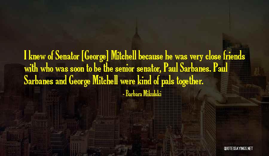 Mikulski Barbara Quotes By Barbara Mikulski Mikulski Barbara Quotes By Barbara Mikulski
