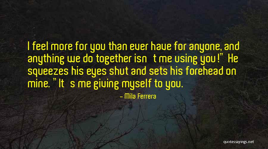 Mila Ferrera Quotes 976946