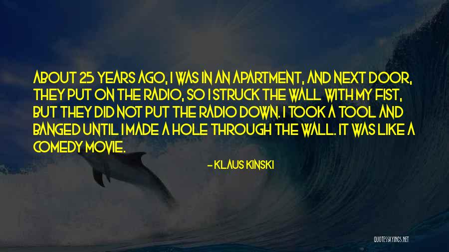 Mila Kunis Forgetting Sarah Marshall Quotes By Klaus Kinski Mila Kunis Forgetting Sarah Marshall Quotes By Klaus Kinski