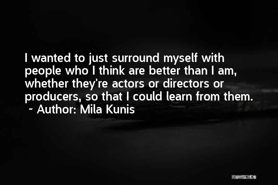 Mila Kunis Quotes 832079