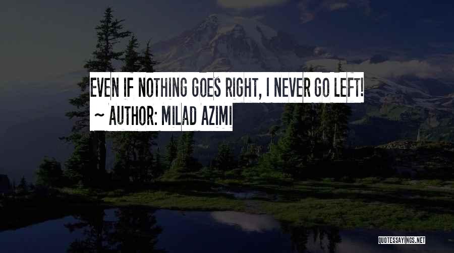 Milad Azimi Quotes 641355
