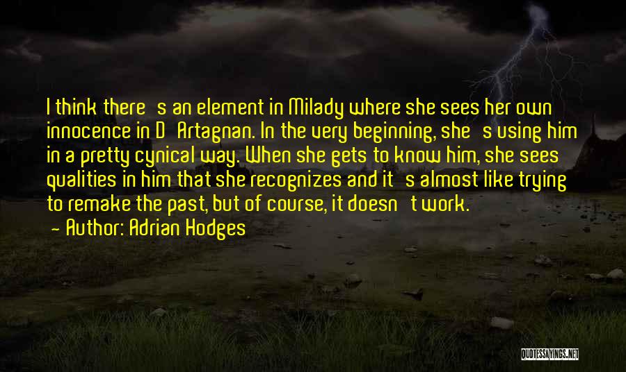 Milady Quotes By Adrian Hodges