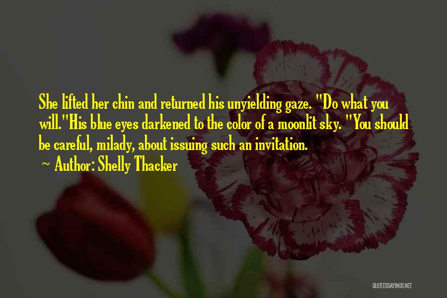 Milady Quotes By Shelly Thacker