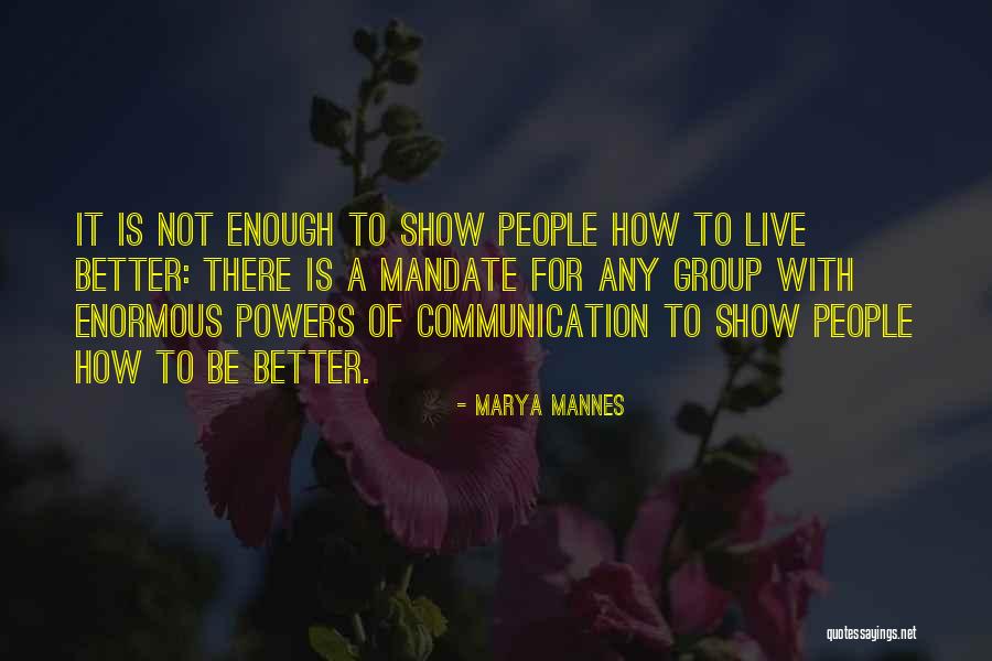 Milagre Da Quotes By Marya Mannes Milagre Da Quotes By Marya Mannes
