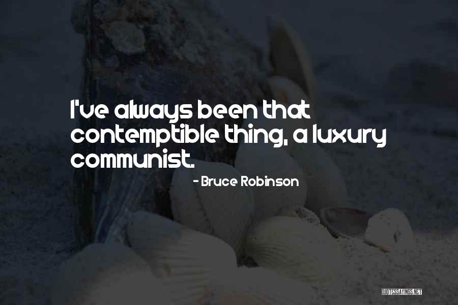 Milagres Band Quotes By Bruce Robinson Milagres Band Quotes By Bruce Robinson
