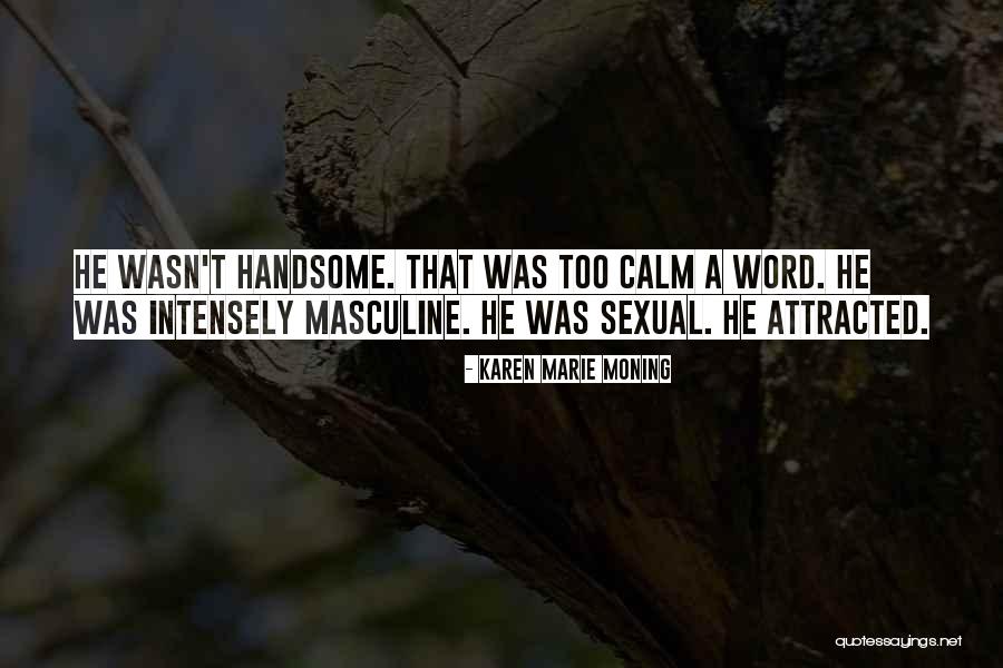 Milagroso Abre Quotes By Karen Marie Moning Milagroso Abre Quotes By Karen Marie Moning