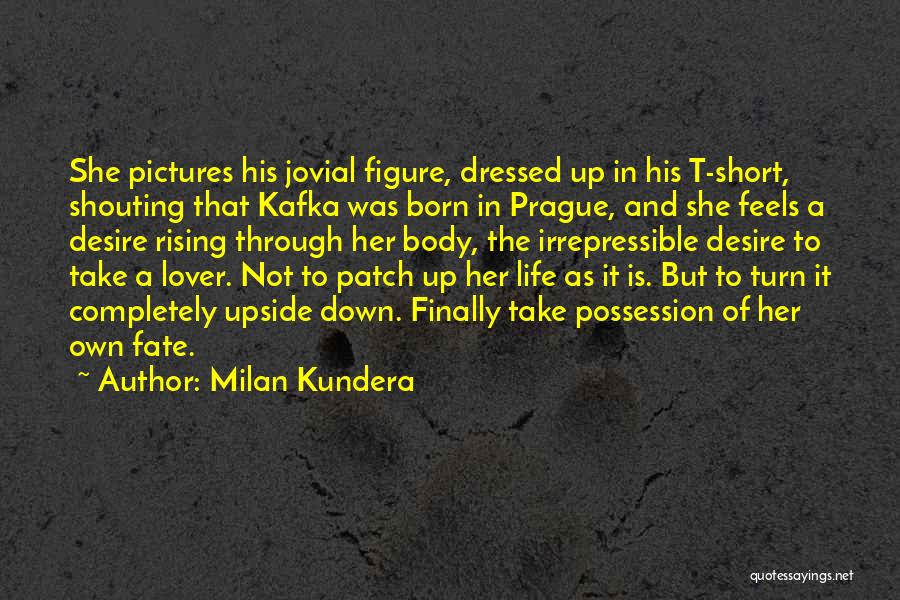 Milan Kundera Prague Quotes By Milan Kundera