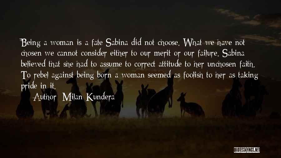 Milan Kundera Sabina Quotes By Milan Kundera