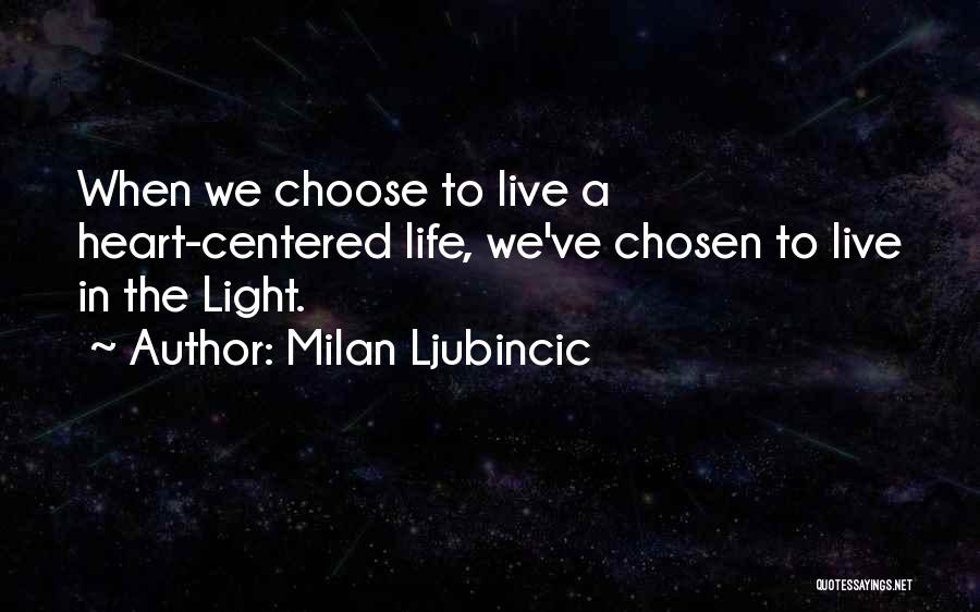 Milan Ljubincic Quotes 1673871